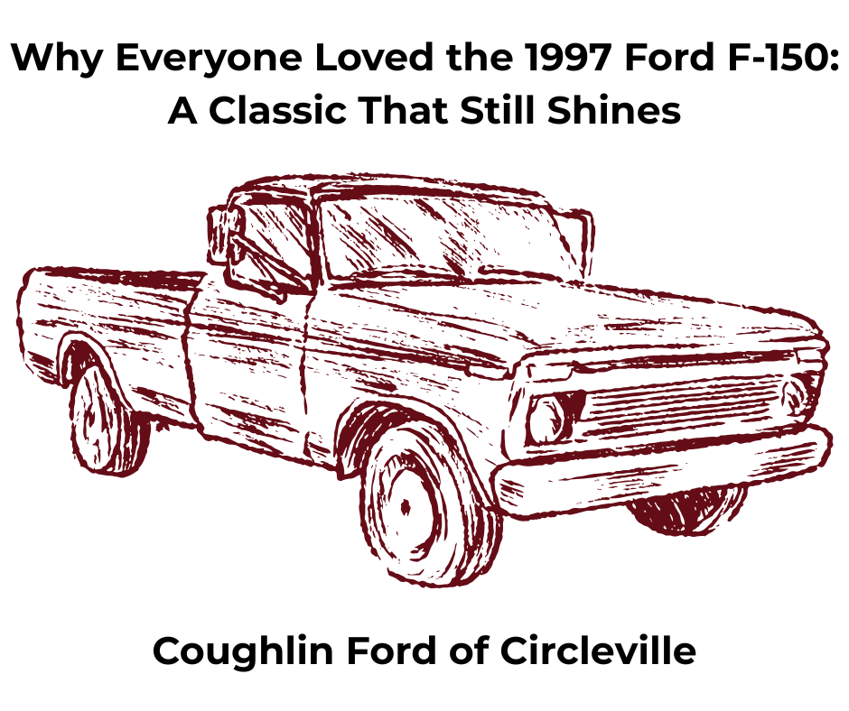 A graphic of a truck with a body style similar to a F-150 from the late 90s, text reads "Why Everyone Loved the 1997 Ford F-150: A Classic That Still Shines" and "Coughlin Ford of Circleville"